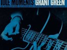 GRANT GREEN - IDLE MOMENTS (REISSUE) NEW VINYL