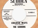 WHITE DOO WOP The Suddens – Childish Ways / China Love on SUDDEN ?? HEAR ??