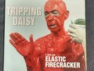 Tripping Daisy - I am an Elastic Firecracker
