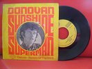 DONOVAN Sunshine Superman 7/45 3 Track PORTUGAL UNIQUE RELEASE Psychedelic Rock