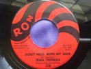 Original R&B Soul 45 : Irma Thomas   Set Me Free   Don't Mess With My Man   Ron