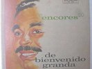 BIENVENIDO GRANDA ENCORES DE BIENVENIDO GRANDA