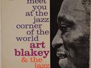 ART BLAKEY AND THE JAZZ MESSENGERS 'MEET YOU AT THE JAZZ CORNER...