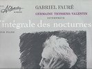 Germaine THYSSENS VALENTIN piano solo plays the complete Nocturnes Gabriel FAURE