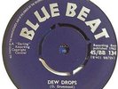 DEW DROPS DON DRUMMOND BLUE BEAT 134 UK  7