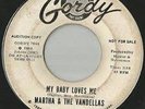 Martha & Vandellas My baby loves me/Never leave  US Gordy Promo copy (rare soul)