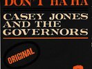 EP CASEY JONES AND THE GOVERNORS : DON'T HA HA + 3  LABEL RIVIERA
