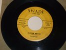 DOOWOP 45 RPM RECORD - THE RAVES - SWADE 104
