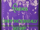 FACES: Cindy Incidentally / Skewiff (mend The Fuse) 45 (France, PS) Rock & Pop