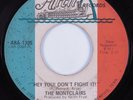 Northern Soul 45 MONTCLAIRS Hey You  Don't Fight It  ARCH HEAR