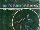 B.B. KING / BLUES IS THE KING Don't Answer The Door SHRINK 1967 BluesWay MONO EX