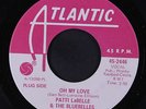 PATTI LABELLE & BLUEBELLES: Oh My Love / I Need Your Love 45 (dj) Soul