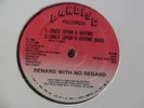 RENARD WITH NO REGARD Once Upon A Rhyme PANDISC Miami Bass Rap 12” HEAR D79