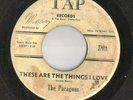 The PARAGONS 45 These are The Things I Love Doo Wop Tap Records Hear