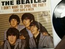 Beatles 45 Eight days a Week / I dont Want to Spoil the Party