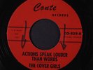 COVER GIRLS: Actions Speak Louder Than Words / Gone But Not Forgotten 45 (sl wa