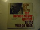 The Horace Silver Quintet ?– Doin' The Thing - At The Village Gate - BLP 4076