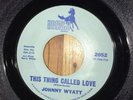 Johnny Wyatt-This Thing Called Love-7