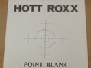 HOTT ROXX: Point blank 7