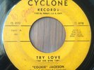 COOKIE JACKSON - Try Love/Hot Dog - SUPER RARE POPCORN SOUL  - Cyclone LISTEN