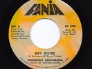 Northern Latin Soul 45 MONGUITO SANTAMARIA Hey Sister/Soy Tu Ley HEAR Fania Gr8