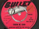 WINSTON SHAN & THE SHEIKS - THROW ME CORN - BULLET ( 1969 SKINHEAD 7 )