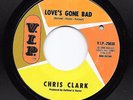 Northern Soul 45 CHRIS CLARK Love's Gone Bad/Put Yourself In My Place VIP HEAR