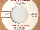 THE GROOVERS I Gotta Go Now GROOVY REX GARVIN OBSCURE  NORTHERN SOUL 45