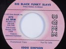 Funk 45 EDDIE SIMPSON Big Black Funky Slave DUKE HEAR