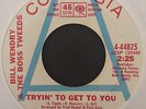 Bill Wendry & the Boss Tweeds 60s Mod/Garage 45 on Columbia   Tryin To Get To Yo