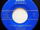 SAGA 1000 Monograms orig R&B/DooWop 45 Near Mint My Baby Dearest Darling