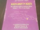 ROOTS KNOTTY ROOTS - THE COLLECTORS GUIDE TO JAMAICAN MUSIC VOL.1 REGGAE MUSIC