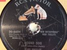 RCA Victor 78 RPM Elvis Presley - Hound Dog 20-6604 V+