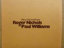 ROGER NICHOLS & PAUL WILLIAMS We've Only Just Begun RARE 1970 WL Demo LP  Promo