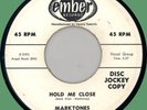MARKTONES Hold Me Close / Talk It Over 45rpm Ember 1957 clean promo