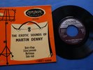 MARTIN DENNY - The exotic sounds of Martin Denny - London records - ep 45 giri