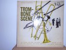 Jimmy Cleveland, Urbie Green, more TROMBONE SCENE Vik LX-1087