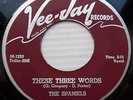 SPANIELS orig.VEE JAY Doowop 45 100 years from Today / These Three Words MG1298