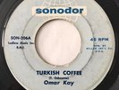 * OMAR KAY Turkish Coffee/Bolero Blues MOD EXOTICA TITTYSHAKER Sonodor 45 HEAR