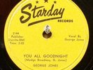 GEORGE JONES, You All Goodnight/Let Him Know, Starday-162, E, 78 RPM