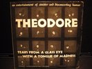 Theodore - Tears From a Glass Eye... With a Tongue of Madness Proscenium 21