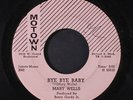 MARY WELLS: Bye Bye Baby / Please Forgive Me 45 (wol) Soul
