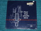 HEAR THAT WHISTLE BLOW Mobile Fidelity Records TRAIN SOUNDS LP Shrink NM