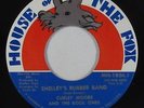 Funk 45 - Curley Moore/Kool Ones - Shelley's Rubber Band - House of the Fox VG++