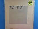 Vintage*PAUL BLEY BALLADS* Sealed Vinyl LP