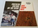 SOUTHERN CULTURE ON THE SKIDS Dirt track date VINYL 1995 TR 020 Telstar records