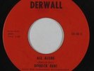 Sweet Soul 45 - Derrick Erni - All Alone - Derwall - VG++ mp3 - rare