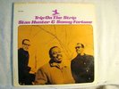 LP - STAN HUNTER -SONNY FORTUNE (HIS FIRST  )-TRIP ON THE STRIP-ST-NM RVG
