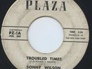 Sonny Wilson -  Lonely Nights | Troubled Times Rare R&B Soul 45 on Plaza  Hear