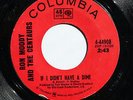 RON MOODY & CENTAURS No Soul PROMO 45rpm If I Didnt Have A Dime/New Breed LISTEN
